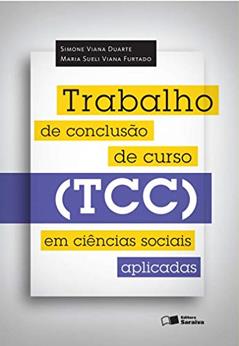 Trabalho de Conclusão de Curso (TCC) em ciências sociais aplicadas, do autor Simone Viana Duarte; Maria Sueli Viana Furtado