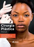 Ler Cirurgia Plástica Manual, do autor Evandro Leite Bitencourt; Giovanni Augustus Morais e Silva; Daniel Almeida Nunes