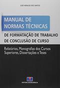 Ler Manual de Normas Técnicas de Formatação de Trabalho de Conclusão de Curso: Relatórios, Monografias dos Cursos Superiores, Dissertações e Teses, do autor José Heraldo dos Santos Ler Manual de Normas Técnicas de Formatação de Trabalho de Conclusão de Curso: Relatórios, Monografias dos Cursos Superiores, Dissertações e Teses, do autor José Heraldo dos Santos