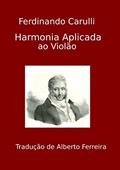 Ler Harmonia Aplicada ao Violão, do autor Ferdinando Carulli Ler Harmonia Aplicada ao Violão, do autor Ferdinando Carulli