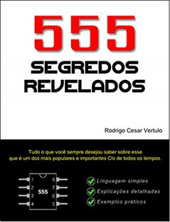 555 Segredos Revelados: Tudo o que você sempre desejou saber sobre esse que é um dos mais populares CIs de todos os tempos., do autor Rodrigo Vertulo