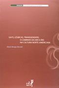 Ler Gays, Lésbicas, Transgenders. O Caminho do Arco-íris da Cultura Norte-americana, do autor Eliane Borges Berutti