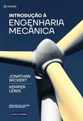 Ler Introdução à Engenharia Mecânica - Tradução da 4ª Edição Norte-Americana, do autor Jonathan Wickert; Kemper Lewis