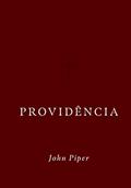 Ler Providência, do autor John Piper
