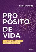 Ler Propósito de vida: Um guia prático para desenvolver o seu, do autor Carol Shinoda Ler Propósito de vida: Um guia prático para desenvolver o seu, do autor Carol Shinoda