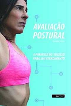 Avaliação postural: A premissa do sucesso para seu atendimento, do autor Janaína Cintas