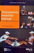 Ler Treinamento Resistido Manual, do autor Caue Vasquez la Scala Teixeira