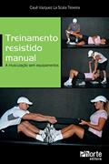 Ler Treinamento Resistido Manual, do autor Cauê Vazquez la Scala Teixeira