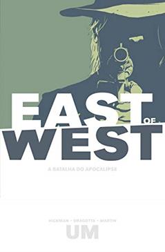 East Of West - A Batalha do Apocalipse: Volume 1, do autor Jonathan Hickman