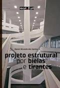 Ler Projeto Estrutural por Bielas e Tirantes, do autor Daniel Miranda Dos Santos