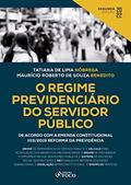 Ler O regime previdenciário do servidor público: De acordo com a Emenda Constitucional 103/2019 Reforma da Previdência, do autor Tatiana de Lima Nóbrega; Maurício Roberto de Souza Benedito