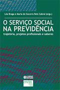 Ler O Serviço Social na previdência: trajetória, projetos profissionais e saberes, do autor Lea Braga Ler O Serviço Social na previdência: trajetória, projetos profissionais e saberes, do autor Lea Braga