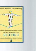 Ler Teoria E Pratica Do Roteiro - Um Guia Para Escritores De Cinema E Tele, do autor David Howard Ler Teoria E Pratica Do Roteiro - Um Guia Para Escritores De Cinema E Tele, do autor David Howard