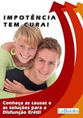 Ler Impotência tem cura!: Conheça as causas e as soluções para a Disfunção Erétil (Coleção Saúde), do autor Edições Lebooks