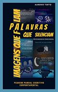 Ler IMAGENS QUE FALAM, PALAVRAS QUE SILENCIAM - Pequeno manual cognitivo comportamental, do autor AURENIR TERTO Ler IMAGENS QUE FALAM, PALAVRAS QUE SILENCIAM - Pequeno manual cognitivo comportamental, do autor AURENIR TERTO