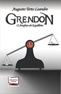 Ler Grendon: O Artefato Do Equilíbrio, do autor Augusto Terto Leandro