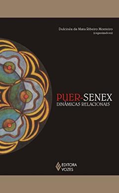 Puer-senex: Dinâmicas relacionais, do autor Carlos Bernardi; Carlos Alberto Corrêa Salles; Helena Saldanha de Azevedo Santos; Robson Santarém; Isabela Fernandes; Joyce Less
