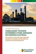 Ler VIABILIDADE TÉCNICO-ECONÔMICA PARA GERAÇÃO DE ENERGIA ELÉTRICA: ESTUDO DE CASO EM UMA USINA DE AÇÚCAR E ÁLCOOL NO ESTADO DE ALAGOAS NA ENTRESSAFRA, do autor Luis Claudio Trani Fernandes Ler VIABILIDADE TÉCNICO-ECONÔMICA PARA GERAÇÃO DE ENERGIA ELÉTRICA: ESTUDO DE CASO EM UMA USINA DE AÇÚCAR E ÁLCOOL NO ESTADO DE ALAGOAS NA ENTRESSAFRA, do autor Luis Claudio Trani Fernandes