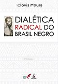 Ler Dialética Radical do Brasil Negro, do autor Clóvis Moura