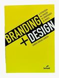 Ler Branding + design: a estratégia na criação de identidades de marca, do autor Sandra Ribeiro Cameira