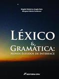 Ler Léxico e gramática: novos estudos de interface, do autor Magdiel Medeiros Aragão Neto; Morgana Fabiola Cambrussi