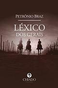 Ler Léxico dos Gerais, do autor Petrônio Braz