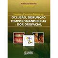Ler Noções e Conc.Bás. em Oclusão, Dtm e Dor Orofacial, do autor H.J Paiva