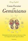 Ler Como Escutar um Geminiano (Astrologia), do autor Mary English