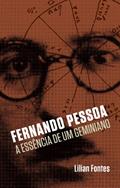 Ler Fernando Pessoa: A Essência de um Geminiano, do autor Lilian Fontes Ler Fernando Pessoa: A Essência de um Geminiano, do autor Lilian Fontes