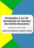 Ler Anotações A Lei De Introdução Às Normas Do Direito Brasileiro, do autor Hamilton Geminiano Andrioli Junior Ler Anotações A Lei De Introdução Às Normas Do Direito Brasileiro, do autor Hamilton Geminiano Andrioli Junior