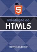 Ler Introdução ao HTML5, do autor Felippe Alex Scheidt
