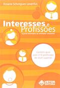 Ler Interesses e Profissões. Suporte Informativo ao Orientador Profissional, do autor Rosane Schotgues Levenfus Ler Interesses e Profissões. Suporte Informativo ao Orientador Profissional, do autor Rosane Schotgues Levenfus
