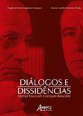 Ler Diálogos e dissidências: M. foucault e J. rancière, do autor Ângela Cristina Salgueiro Marques
