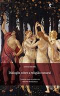 Ler Diálogos sobre a religião natural, do autor David Hume; Bruna Frascolla Ler Diálogos sobre a religião natural, do autor David Hume; Bruna Frascolla