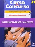 Ler Interesses Difusos e Coletivos - Volume 31. Coleção Curso e Concurso, do autor Fábio Ramazzini Bechara
