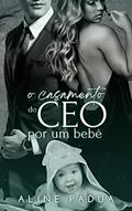 Ler O CASAMENTO DO CEO POR UM BEBÊ (Família Reis Livro 2) (Série Torres-Reis 6), do autor Aline Pádua Ler O CASAMENTO DO CEO POR UM BEBÊ (Família Reis Livro 2) (Série Torres-Reis 6), do autor Aline Pádua