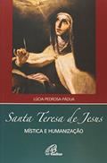 Ler Santa Teresa de Jesus - mística e humanização, do autor Lúcia Pedrosa Pádua