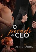 Ler O PECADO DO CEO (Livro Único), do autor Aline Pádua