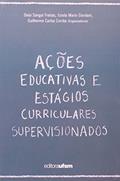 Ler Ações Educativas e Estágios Curriculares Supervisionados, do autor Deisi Sangoi Freitas Ler Ações Educativas e Estágios Curriculares Supervisionados, do autor Deisi Sangoi Freitas