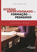 Ler Estágio Supervisionado na Formação do Pedagogo: Possibilidades e Desafios, do autor Marilia Marques Mira