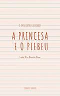 Ler A PRINCESA E O PLEBEU, do autor Conrado Sampaio