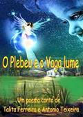 Ler O Plebeu e o Vaga Lume, do autor Talita Ferreira E Antonio Teixeira