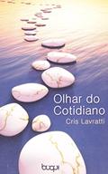 Ler Olhar do Cotidiano, do autor Cris Lavratti