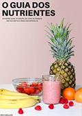 Ler GUIA DOS NUTRIENTES: CONHEÇA A FUNÇÃO DE CADA SUPLEMENTO E SUAS PROPRIEDADES, do autor Nico Bellick