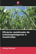 Ler Eficácia combinada de entomopatógenos e inseticidas, do autor Chirag Shewale