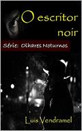 Ler O escritor noir, do autor Luis Vendramel