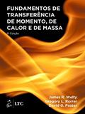 Ler Fundamentos de Transferência de Momento, de Calor e de Massa, do autor James R. Welty; Gregory L. Rorrer; David G. Foster