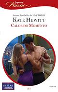 Ler Calor do Momento (Harlequin Jessica Especial Livro 338), do autor Kate Hewitt Ler Calor do Momento (Harlequin Jessica Especial Livro 338), do autor Kate Hewitt