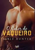 Ler O calor do vaqueiro, do autor Sable Hunter Ler O calor do vaqueiro, do autor Sable Hunter
