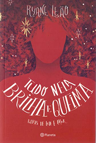 Ler Tudo nela brilha e queima: (Poesia Urbana), do autor Ryane Leão Ler Tudo nela brilha e queima: (Poesia Urbana), do autor Ryane Leão